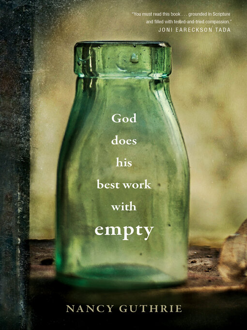 Title details for God Does His Best Work with Empty by Nancy Guthrie - Available